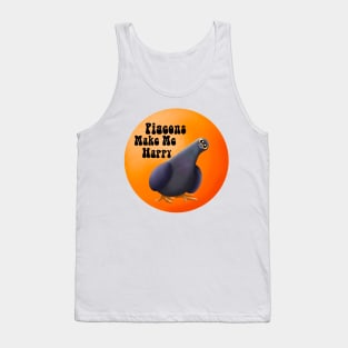 Pigeons make me happy Tank Top